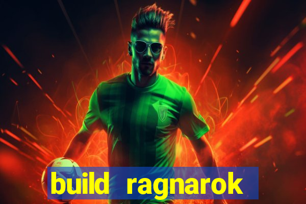 build ragnarok history reborn farm